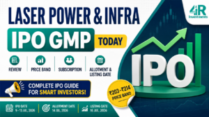 Laser Power & Infra IPO GMP Today – IPO Review, Price Band, Subscription, Allotment & Listing Date | 4R Investments